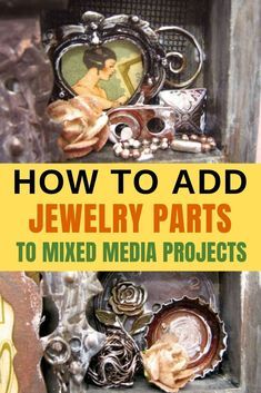 Altered Jewelry Boxes Mixed Media, Mixed Media Jewelry Ideas, Mixed Media Assemblage, Mixed Media Shadow Boxes, Mixed Media Boxes Tutorials, Altered Boxes Mixed Media, Found Object Art Assemblages, Box Art Ideas, Jewelry Art Ideas