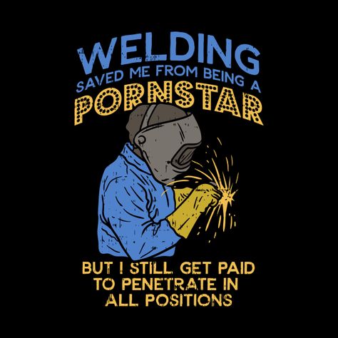 Welding Memes Humor, Pipeliner Quotes, Welding Memes, Welding Gifts, Cnc Ideas, Steel Worker, Fabrication Tools, Morning Blessings, Memes Humor