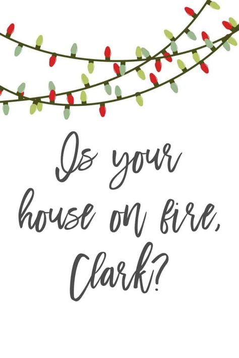 Christmas Vacation Printables - Set of Four - Inspiration For Moms Christmas Vacation Printables, Griswold Christmas Party, Christmas Vacation Party, Christmas Vacation Quotes, House On Fire, Christmas Vacation Movie, Griswold Christmas, National Lampoons Christmas, Vacation Quotes