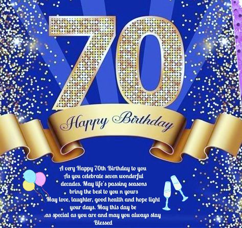 Happy 70th Birthday Wishes Female Friend, Happy 70th Birthday Wishes Man, Happy 70th Birthday Wishes, Birthday Wishes Man, 70th Birthday Wishes, Birthday Msgs, Happy 70th Birthday, Hope Light, Birthday Wishes Greetings