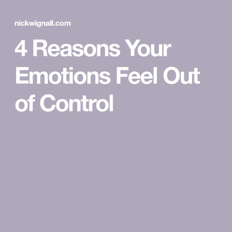 4 Reasons Your Emotions Feel Out of Control Feeling Out Of Control, Control Emotions, Common Quotes, Emotional Wellbeing, People Struggle, Marcus Aurelius, Out Of Control, Bad Habits, Great Friends