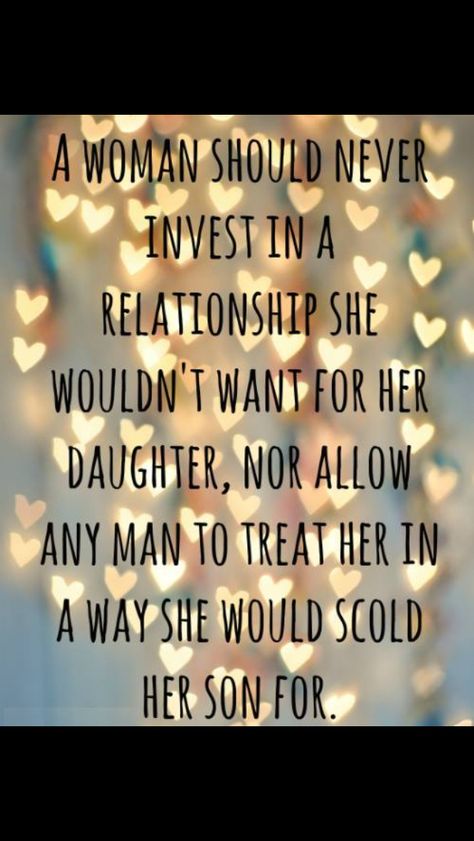 If we are going to tell guys to treat women as they'd want their daughters to be treated, we as women should live that out too. Sons Quotes, Co-parenting, Relationships Quotes, Quotes Videos, Good Quotes, The Perfect Guy, In A Relationship, Relationships Love, Quotes About Strength