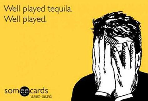 "Well played tequila. Well played." #tequila #memes #funny-memes #margaritas Follow us on Pinterest: www.pinterest.com/yourtango Hangover Humor, Inspirational Women Quotes, Margarita Quotes, Way Quotes, Tequila Quotes, Tequila Humor, Tequila Day, National Tequila Day, Famous Drinks