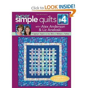 Super Simple Quilts #4 with Alex Anderson & Liz Aneloski: 9 Applique Projects to Sew with or Without a Machine Simple Quilts, First Quilt, Diy Coupons, Jellyroll Quilts, Freezer Paper, Embroidery Book, Quick Gifts, Quilt Designs, Retro Fabric