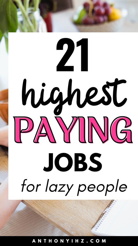 21 Highest Paying Jobs For Lazy People Teenager Jobs, Summer Jobs For Teens, Highest Paying Jobs, Online Jobs For Students, Making Money Teens, Online Jobs For Teens, Amazon Jobs, Good Paying Jobs, Typing Jobs