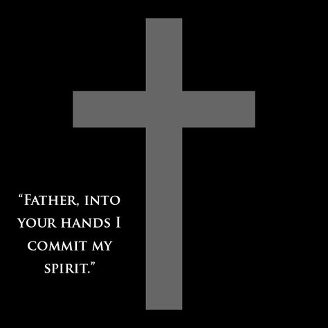 "Jesus called out with a loud breath, 'Father, into your hands I commit my spirit'. When he had said this, he breathed his last." - Luke 23:46 Luke 23 46, Favorite Bible Verses, Holy Bible, When He, Worship, Book Worth Reading, Worth Reading, Verses, Bible Verses