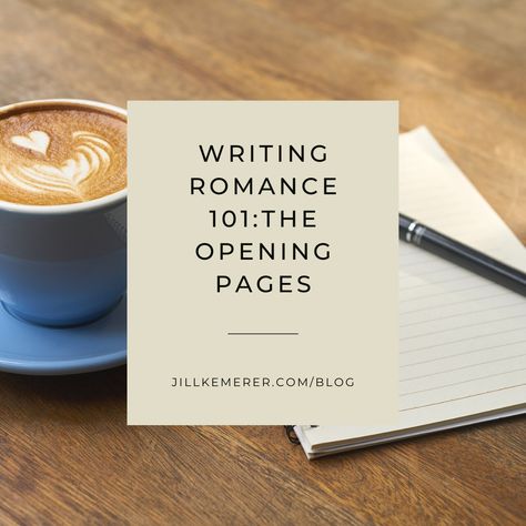 Writing Romance 101: The Opening Pages #WW Contemporary Romance Writing Prompts, Romantic Conflicts Writing, Writing Contemporary Romance, Write A Romance Novel, How To Write A Kiss Scene Writers, How To Start A Romance Novel, How To Start Writing A Romance Novel, Romantic Writing, Romantic Writing Prompts