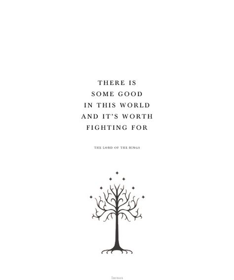 There Is Some Good In This World, Lotr Quote Tattoo, Lotr Tattoo Elvish, Lotr Quote, Lotr Quotes, Movie Quotes Inspirational, Lotr Tattoo, Lord Of The Rings Tattoo, Tattoo Quotes About Life