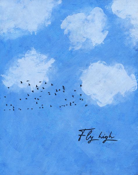 Digital Painting with soft clouds, a blue sky, birds flying and the quote in script "Fly High" Soar High Quotes, High Quotes, Uplifting Art, Touch The Sky, Success In Life, Reaching Goals, Fly High, Achieve Success, Break Free