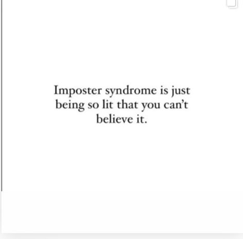 Imposter Syndrome Quotes Funny, Quotes About Imposter Syndrome, Imposter Syndrome Quotes, Syndrome Quotes, Imposter Syndrome, Positive Vibes Only, Just Breathe, 2024 Vision, Screenwriting