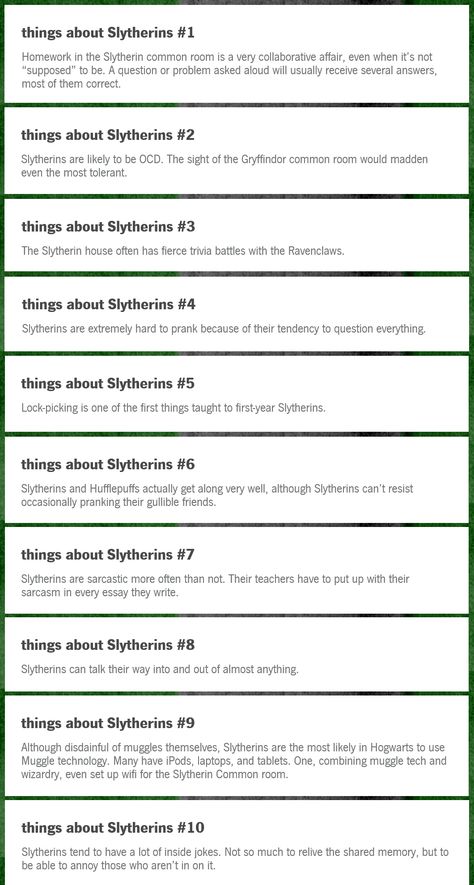 Two of my best friends are slytherins (I am a hufflepuff) and I have to say, this is so true Things Slytherin Say, Hufflepuff Things To Say, How To Be A Slytherin, Things About Slytherin, Types Of Slytherin, Slytherin Characteristics, Slytherin Things To Do, Slytherin Sayings, Slytherin Things To Say