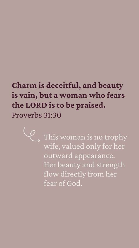 Probers 31 Woman Quotes, Proverbs 31 Woman Tattoo, Proverbs Woman Aesthetic, Charm Is Deceptive Proverbs 31, Proverbs 31 Woman Quotes Wallpaper, How To Be A Proverbs 31 Woman, Proverbs 31:30, Jesus Homescreen, Proverbs 31 Woman Aesthetic