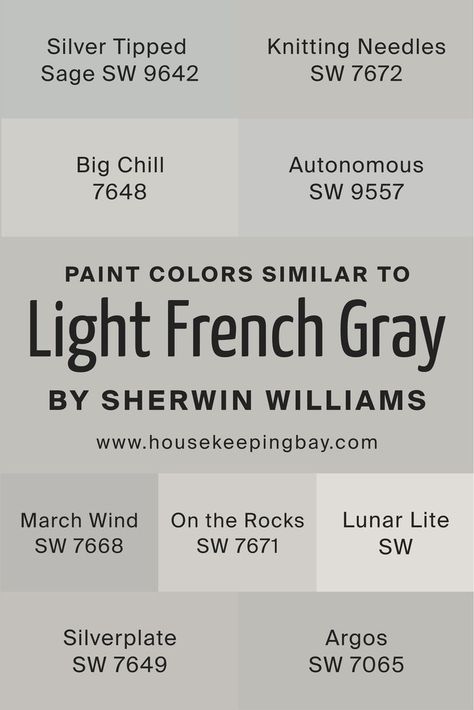 Colors Similar to Light French Gray SW-0055 by Sherwin Williams Basement Paint Colours, Valspar Paint Colors Gray, Cool Gray Paint Colors, Gray Interior Paint, Warm Gray Paint Colors, Light French Grey, Paint Colors Gray, French Country Paint Colors, French Grey Paint