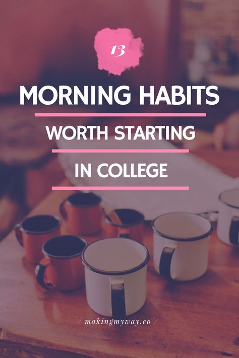 College Success, College Survival, College Advice, College Organization, College Planning, College Essentials, Morning Habits, College Study, Online College