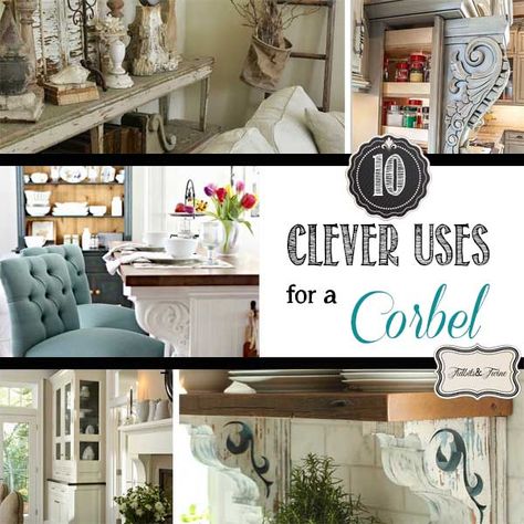 TIDBITS-&-TWINE---10-Creative-Uses-for-a-Corbel Decorative Corbels, Corbel Shelf, Wooden Corbels, Wood Corbels, Upper Cabinets, French Country Decorating, Store Decor, Country Decor, Room Makeover