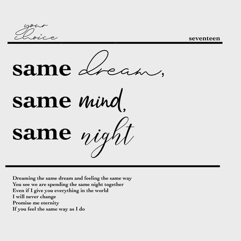 Seventeen Captions For Instagram, Seventeen Bio Ideas Kpop, Seventeen Design, Same Dream Same Mind Same Night, Seventeen Quotes Lyrics, Seventeen Inspired Tattoos, Seventeen Iconic Lines, Seventeen Aesthetic Wallpaper, Seventeen Aesthetic Lyrics