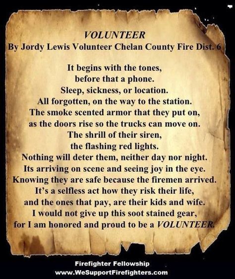 Volunteer firefighter poem Firefighter Banquet Ideas, Firefighter Poem, Firefighter Banquet, Firefighter Sayings, Firefighter Wife Quotes, Fireman Quilt, Fireman Crafts, Fireman's Prayer, Firefighters Wife