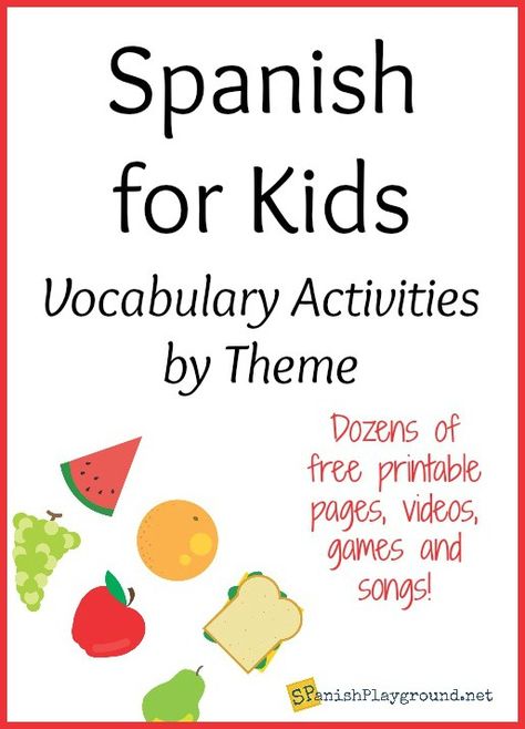 Spanish for Kids: Vocabulary Activities by Theme - Spanish Playground Preschool Spanish Lessons, Beginner Spanish Lessons, Spanish For Kids, Spanish Learning Activities, Preschool Spanish, Basic Spanish, Spanish Classroom Activities, Learning Spanish For Kids, Spanish Curriculum