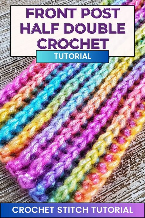 Learn how to do the front post half double crochet (fphdc) with this written and video tutorial. Half Double Crochet Stitch Tutorial, Double Crochet Stitch Tutorial, Crochet Stitch Tutorial, Half Double Crochet Stitch, Front Post Double Crochet, Stitch Tutorial, Double Crochet Stitch, Crochet Stitches Tutorial, Crochet Stitch