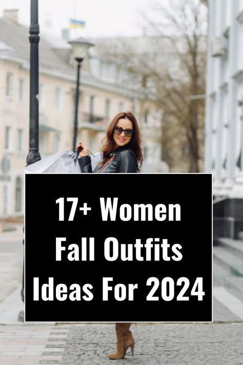 Chic Fall Outfits 2024, 2024 Fall Trends For Women, Fall Women’s Fashion 2024, Trendy Fall Outfits 2024, Trending Fall Outfits 2024, Fall Casual Outfits Women 2024, Fall Looks 2024, Casual Autumn Outfits Women, Best Winter Outfits