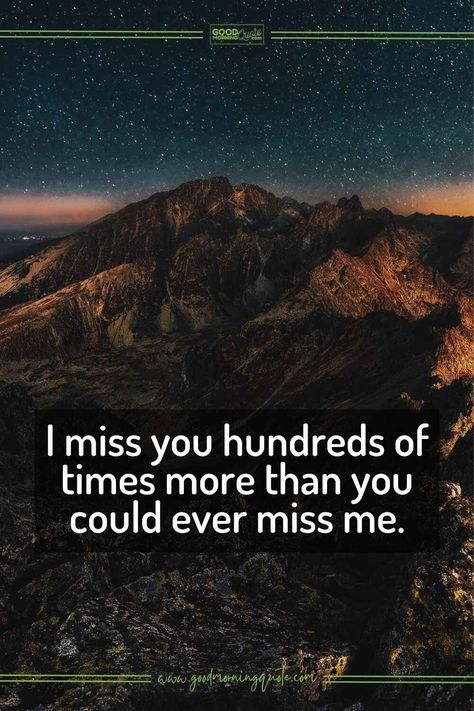 I miss you hundreds of times more than you could ever miss me - I Miss You quote Miss Someone, Our Love Quotes, I Miss You Quotes, Missing You Quotes, Heartfelt Messages, Missing Someone, You Quotes, Quote Board, Heartfelt Quotes