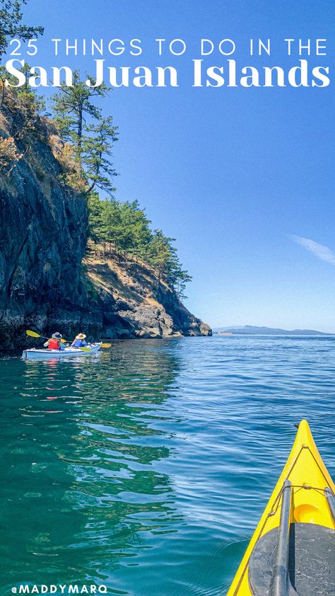 text best things to do in the san juan islands over image of sea kayaking adventure San Juan Islands Washington Things To Do, Seattle Summer, San Juan Islands Washington, Washington Trip, Hello Stranger, Sea Kayak, 3 Days Trip, Washington Travel, San Juan Island