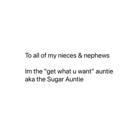 Proud Auntie Quotes, Auntie Aesthetic, Auntie Quotes, Cute Couple Text Messages, Brain Facts, Bio Quotes, Boss Quotes, Relatable Tweets, Insightful Quotes