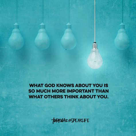 What God knows about you is so much more important than what others think about you. What God Thinks Of Me, What God Says About Me, Tobymac Speak Life, Toby Mac, Biblical Encouragement, Scripture Of The Day, Bless The Lord, Christian Messages, Biblical Inspiration