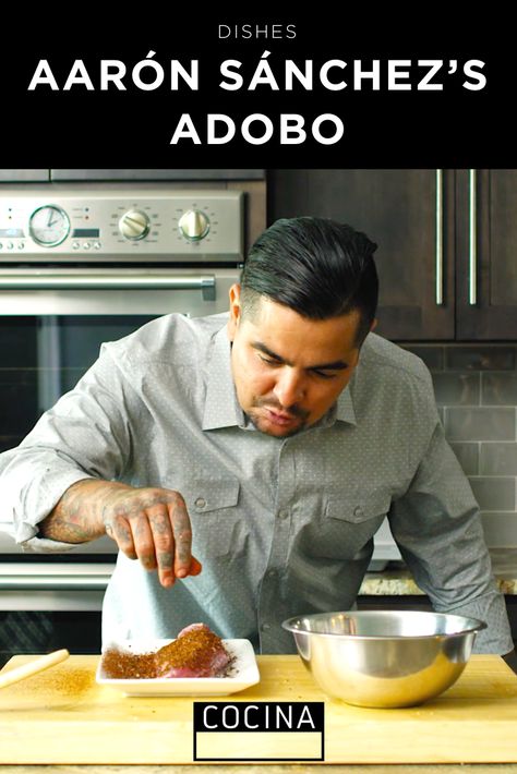 Aarón Sánchez’s Adobo – We Are Cocina Aaron Sanchez, Entrees Recipes, Masterchef Recipes, Food Network Chefs, Adobo Recipe, Recipes Authentic, Copycat Restaurant Recipes, Homemade Spices, Tex Mex Recipes