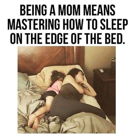 Been there barely sleeping on the edge of the bed because the little one kept rolling over, worst part is when you get up to use the toilet and come back to a small space left at the bottom corner of your bed. But I love my kids so I don't complain, glad they are mine. Uppfostra Barn, Mommy Quotes, Mom Memes, Funny Mom Quotes, Being A Mom, Mom And Daughter, Parenting Memes, Daughter Quotes, Mommy Life