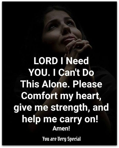 Religious Motivational Quotes, Jesus Please Help Me, I Needed You Quotes, Needing You Quotes, Jesus I Need You, God Quotes Hard Times, Give Me Strength Quotes, Lifetime Quotes, Diva Quotes