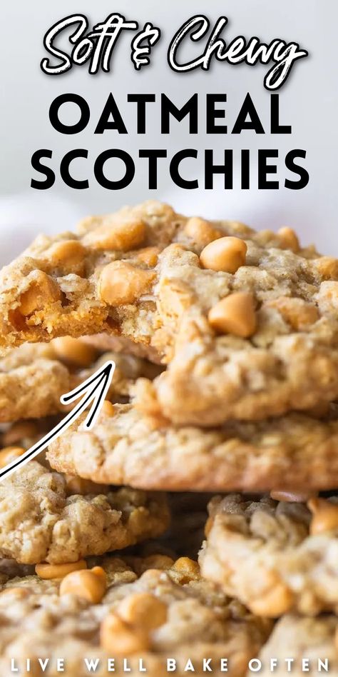 Butterscotch Chip Cookies, Live Well Bake Often, Oatmeal Scotchies, Oatmeal Butterscotch Cookies, Oatmeal Cookie Recipe, Delicious Oatmeal, The Perfect Cookie, Butterscotch Cookies, Classic Cookies Recipes