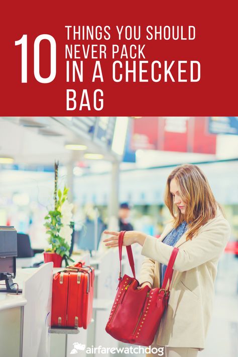 10 Things You Should Never Pack in a Checked Bag Checked Bag Packing List, Packing Food In Checked Luggage, Pcs Move, Start Pack, Travel Snacks, Checked Baggage, Checked Luggage, Norway Travel, Sack Bag