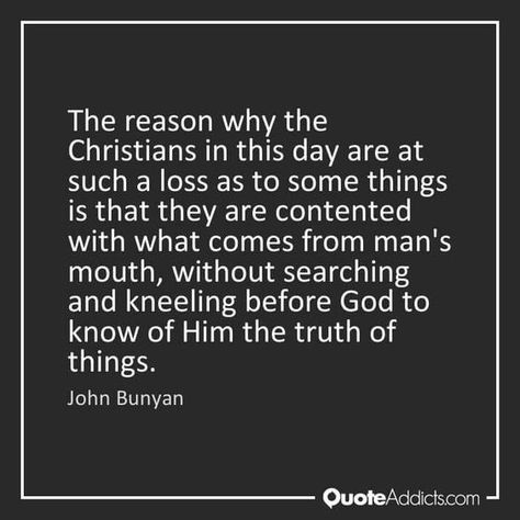 Puritan Quotes, Reformed Quotes, Pilgrims Progress, Encouragement Quotes Christian, John Bunyan, Biblical Wisdom, Biblical Truths, Reformed Theology, Biblical Inspiration