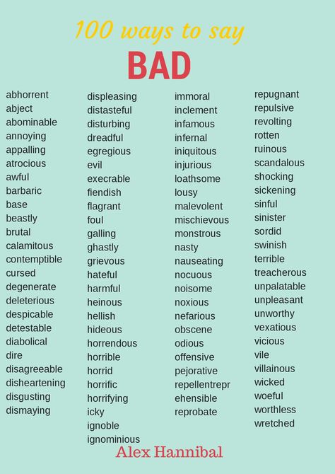 100 ways to say bad. Copied for my Daughter-Alex's school work Ielts Vocabulary, Creative Writing Tips, Essay Writing Skills, Good Vocabulary Words, Good Vocabulary, Writing Dialogue, English Writing Skills, Learn English Vocabulary, Different Words