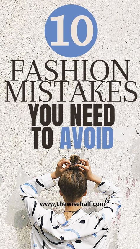 Fashion Mistakes? Here are the worst things we all do with our fashion and how you can fix it asap. These are real fashion mistakes to avoid. That we are sometimes unaware. Common celebrity outfit that we need to avoid as well.  #fashionmistakes #fashionmistakeswoman #fashionmistakestoavoid #springfashionmistakes #thewisehalf Fashion Mistakes Woman, Makeup Mistakes, Fashion Fail, Fashion Aesthetics, Look Older, Fashion Hub, Fashion People, Fashion Mistakes, Style Mistakes