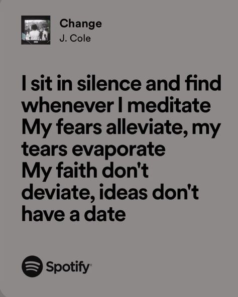 Change J Cole Change Lyrics, Jcole Quote, J Cole Baby, J Cole Lyrics Quotes, Rap Poetry, Motivation Lyrics, Rapper Lyrics, J Cole Lyrics, J Cole Quotes