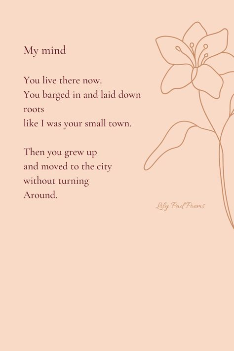 A poem about unreciprocated love: My mind. You live there now. You barged in and laid down roots like I was your small town. Then you grew up and moved to the city without turning around. Poems About Loving Someone From Afar, Unreciprocated Love Quotes, Poem About Admiring Someone From Afar, Poem About Unrequited Love, Unreciprocated Love, Obsessive Love Poems, Tragic Love Poems, Hard Quotes, Inner World