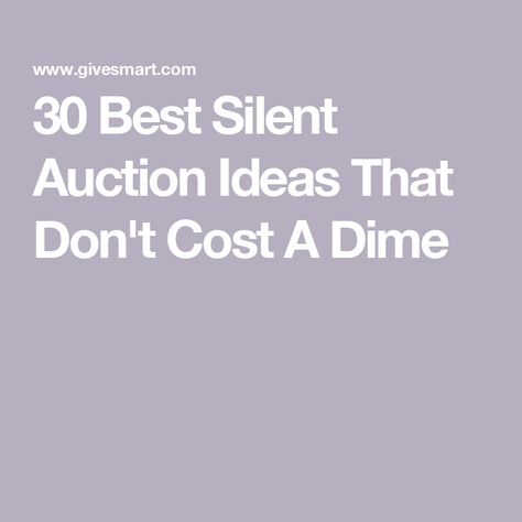 30 Best Silent Auction Ideas That Don't Cost A Dime Family Auction Ideas, How To Run A Successful Silent Auction, Silent Auction Gift Ideas, Gala Silent Auction Ideas, Silent Auction Experience Ideas, Teacher Experience Auction Ideas, School Silent Auction Ideas, Best Silent Auction Items, Auction Donation Ideas