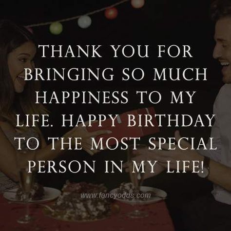 Happy Birthday Special Person, Happy Birthday Wishes For Boyfriend, Happy Bday My Love, Meaningful Birthday Wishes, Special Happy Birthday Wishes, Happy Birthday Husband Quotes, Happy Birthday Wishes For Him, Wishes For Boyfriend, Birthday Wishes For Love