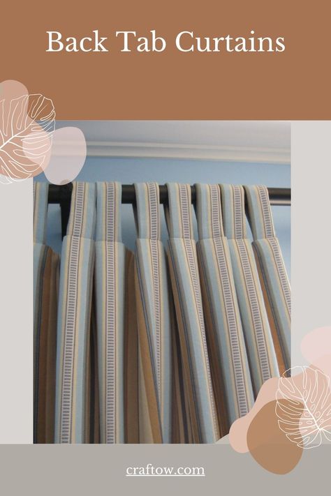 How to Make Back Tab Curtains Tab Top Curtains Ideas, Curtains On Hooks, Back Tab Curtains, Diy Crafts To Do At Home, Traditional Curtains, Window Dimensions, Curtain Installation, Curtain Styles, Tab Top Curtains