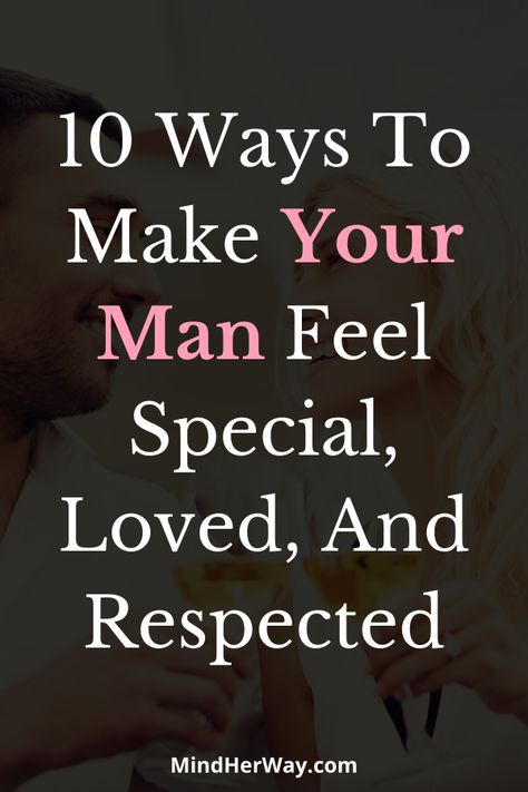 Learn how to make your man feel special and loved through your words and your actions. Show him your affection with these simple thoughtful tips. Make your man feel appreciated, loved and respected by doing these things. Make Your Man Feel Special, Make Him Feel Special, Kai Parker, Make Him Chase You, Make Him Miss You, Feeling Wanted, Best Relationship Advice, Love Anniversary Quotes, Feeling Appreciated