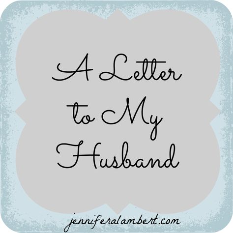 Letter to My Husband <3 A Letter To My Husband I Love You, Grateful Letter To Boyfriend, Thank You Letter To Husband, Thank You Love Letter To Boyfriend, Dear Future Husband Letters Christian, Open Letter To My Husband, Letter To My Love, Letter Of Encouragement, Appreciation Letter