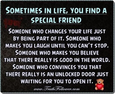 Sometimes In Life You Find A Special Friend New Male Friend Quotes, Once In A Lifetime Friend Quotes, Male Friendship Quotes Feelings, Special Male Friend Quotes, Letter To My Male Best Friend, Special Friendship Quotes Close Friends, Male Bff Quotes, Best Male Friend Quotes, Online Friends Quotes