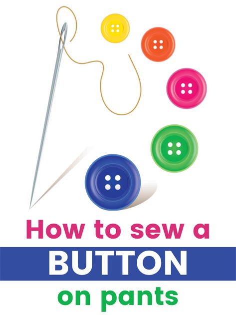 How To Sew A Button On Pants, Cute Ways To Sew On Buttons, Sewing Button Holes With Machine, How To Sew Toggle Buttons, How To Sew Button Placket Tutorials, Sew Button, Sew A Button, Sew Simple, Scotch Tape