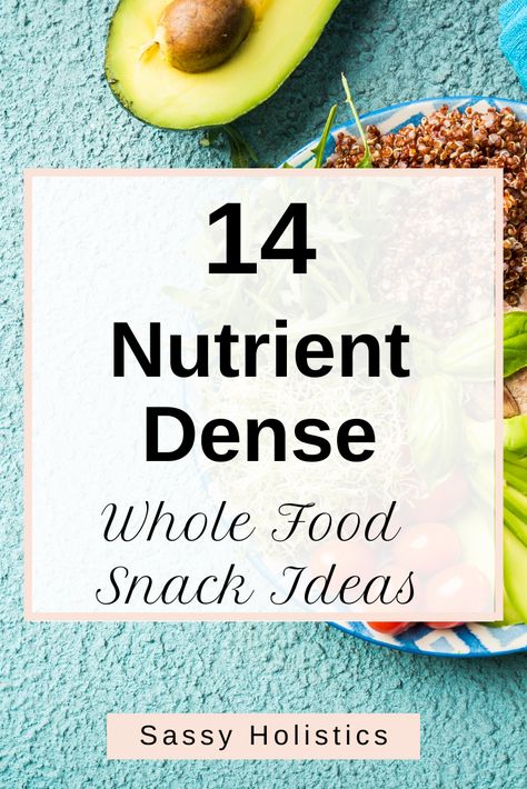 Whether you have a low appetite or you just want to add more nutrient dense foods into your day, this list of 14 nutrient dense whole food snack ideas can help! Nutrient Dense Vegan Recipes, Nutrient Dense Foods List, Easy Nutrient Dense Meals, Nutrient Dense Low Calorie Food, Whole Food Snack Ideas, Dense Nutrient Foods, High Calorie Nutrient Dense Foods, Nutrient Dense Food List, Nutrient Dense Postpartum Food