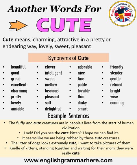 Another word for Cute, What is another, synonym word for Cute? Every language spoken around the world has its own characteristics. When learning a new language, it will be very useful to learn words for that language. In addition, in a language learning process, learning the words together with their synonyms will be even more useful when memorizing words. Learning a word with its synonyms increases our competence in that language. It helps us speak more fluently and clearly. +800 Synonym ... Cute English Words, Blue Synonyms, Other Words For Cute, Cute One Word Captions, Cute Synonyms, Another Word For Cute, 2 Words Caption, Another Word For Good, English Meaning