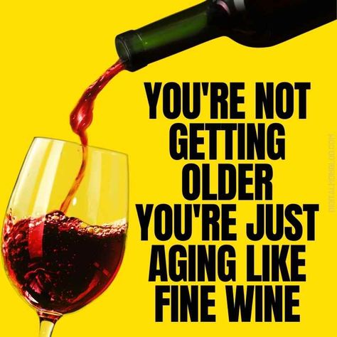 aging like fine wine birthday meme Age Like Fine Wine Quotes Happy Birthday, Happy Birthday Italian Funny, Aged Like A Fine Wine Birthday, Wine Birthday Wishes, Happy Birthday Wine Funny, Aging Like Fine Wine Quotes, Birthday Wine Quotes, 55th Birthday Ideas, Wine Funny Humor