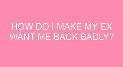 How do I make my ex want me back badly? Steps You Can Take & Things To Say To Get Your Ex Back Give Them Space. … Apply the No Contact Rule (Yes, Even on Social Media) … Become a Person You Can Be Proud Of. … Make Some Positive Changes in Your Appearance. … […] How To Make My Ex Jealous, How To Make My Ex Want Me Back, How To Make Your Ex Jealous, I Want My Ex Back, Jealous Quotes, No Contact Rule, Ex Girl, Broken Love, Feeling Jealous