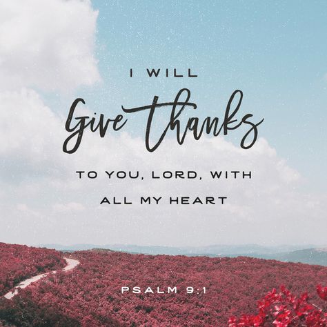 I will give thanks to you, Lord, with all my heart; I will tell of all your wonderful deeds. Psalm 9, Good Quotes, Youversion Bible, Thanks To You, All My Heart, Thank You Lord, Thank You God, Daily Bible, With All My Heart